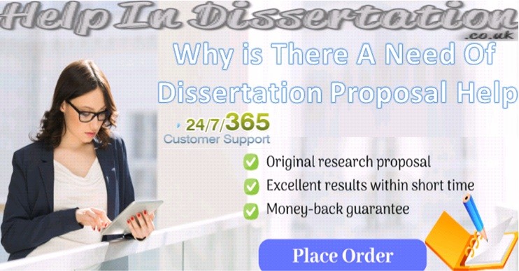 Why Is There A Need Of Dissertation Proposal Help